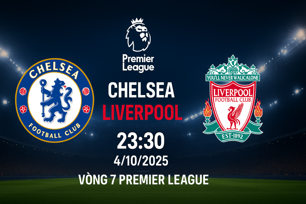 soi kèo Chelsea vs Liverpool